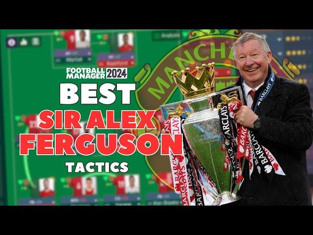 The Best Sir Alex Ferguson Tactics FM24 - Tactic Recreations in Football Manager 2024