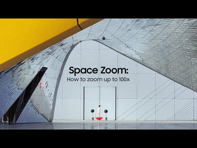 Galaxy S21 Ultra: How to use Space Zoom (100x) | Samsung