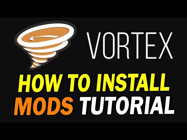 How to Install Vortex Mod Manager & Download Nexus Mods (Tutorial)