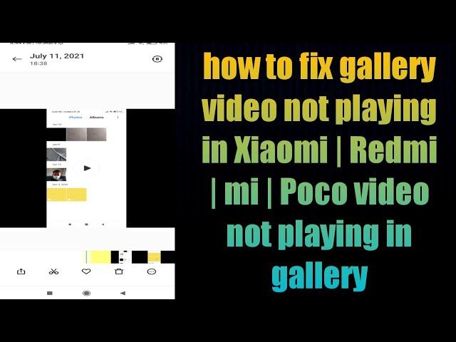 how to fix gallery video not playing in Xiaomi | Redmi | mi | Poco video not playing in gallery