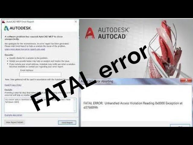 AutoCAD fatal error unhandled access violation reading 0x0000 exception at