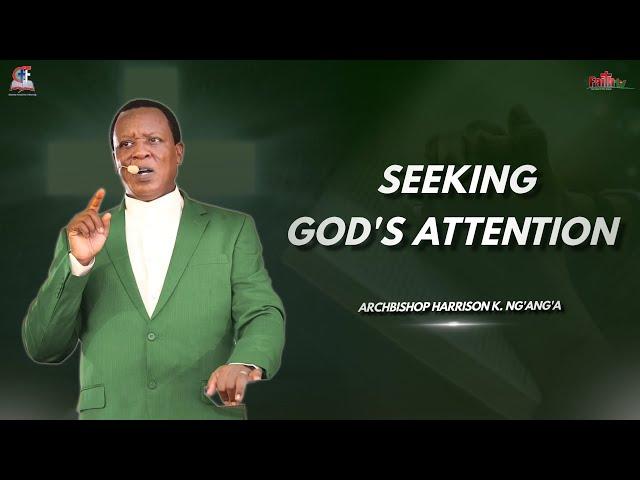 Harrison K. Ng'ang'a • Seeking God's Attention