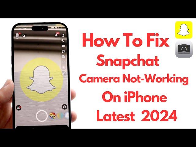 How To Fix Snapchat Camera Not Working On iPhone (2024)