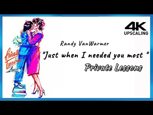 Private Lessons, 1981 Just When I Needed You Most -  Randy Vanwarmer