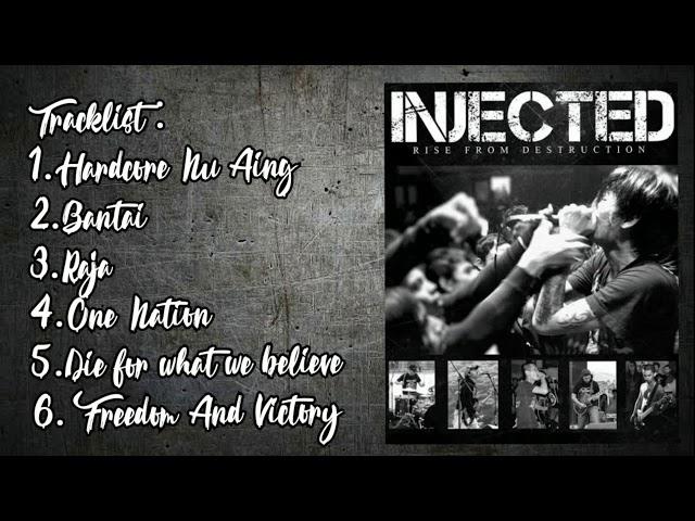 INJECTED FULL ALBUM (MAUNG HARDCORE)