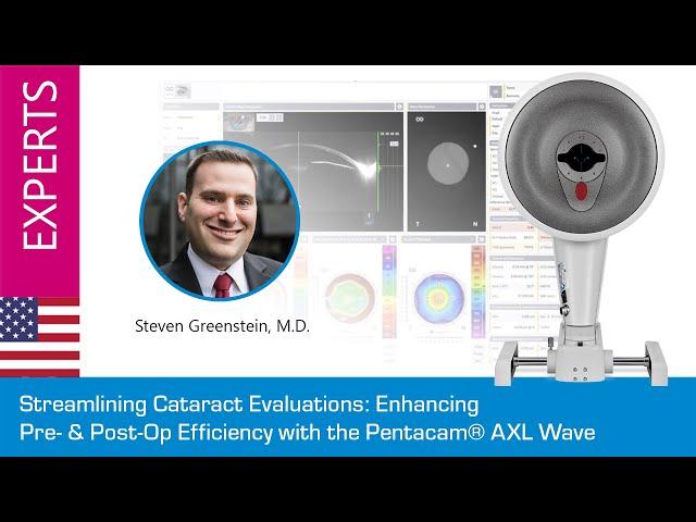 Streamlining Cataract Evaluations: Enhancing Pre- & Post-Op Efficiency with the Pentacam® AXL Wave