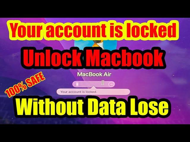 Your Account is Locked (Macbook). Unlock Macbook Without Losing Data | Recover Mac Password Easily.