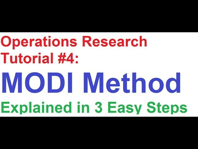 Operations Research(OR) Tutorial #4: MODI Method Explained in 3 Easy Steps!