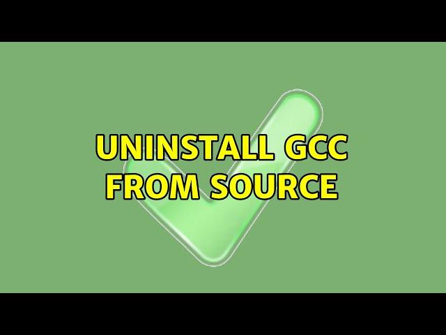 Uninstall gcc from source