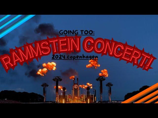 Going to RAMSTEIN concert in copenhagen!!!!!!!