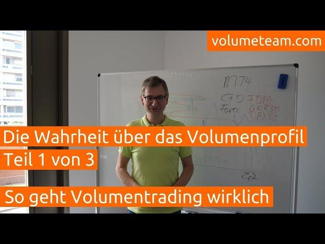 Die Wahrheit über das Volumenprofil Teil 1/3 - Volumen Trading lernen