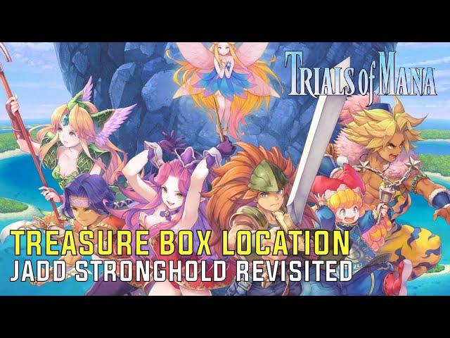 Trials of Mana - Jadd Stronghold Revisited Treasure Box Locations