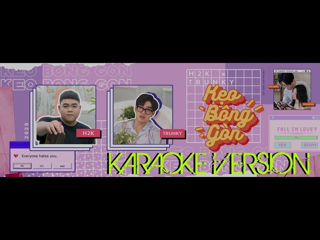 Kẹo Bông Gòn Karaoke - H2K x Trunky| Beat Gốc