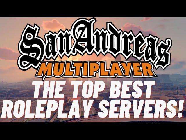 Top Best SAMP Roleplay Servers (2021 Edition)