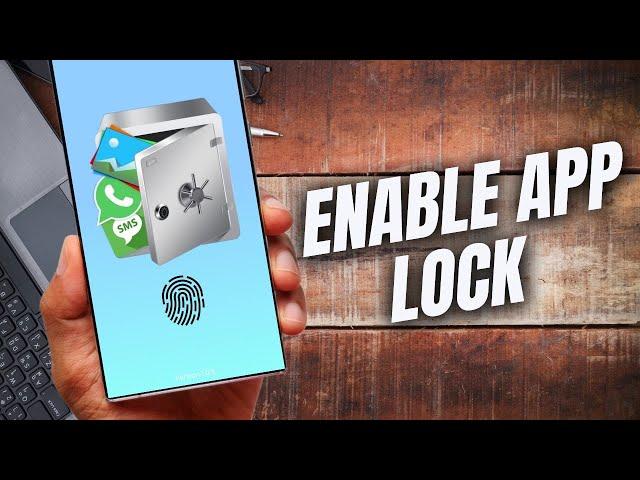 How to Lock Apps on Samsung Phones ? Top 5 App Lock Apps for Android Phone/Samsung Galaxy Phone