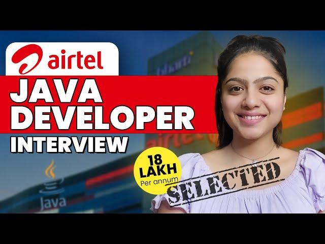 Java Developer Interview Experience at Airtel || Interview Questions Asked