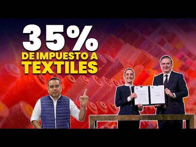 ¿Qué Significa el 35% el Aumento de Impuestos a Importación de Textiles? | Comercio Exterior | SG