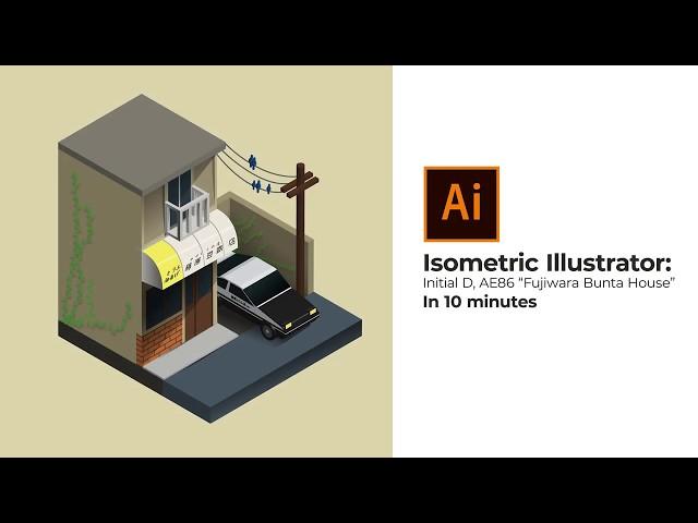 Isometric Illustrator: INITIAL D, AE86 "Fujiwara Bunta House"  In 10 minutes