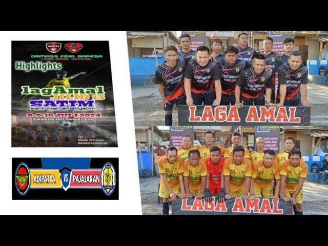 Highlights Laga Amal Tim Sepakbola Jilid 13 Satim Santunan Anak Yatim || ADIPATI A VS PAJAJARAN