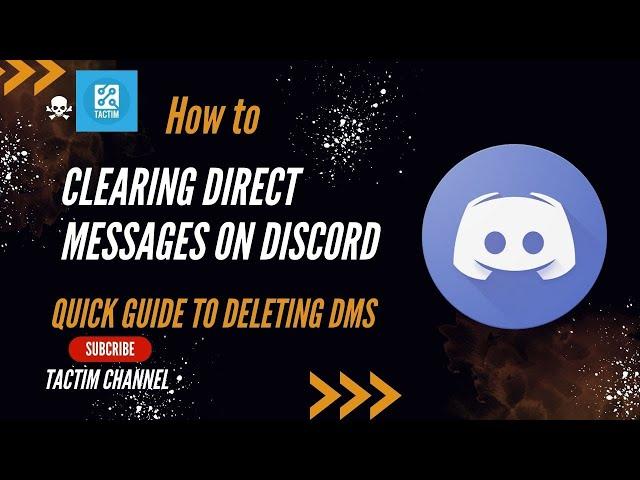 Clearing Direct Messages on Discord | Quick Guide to Deleting DMs