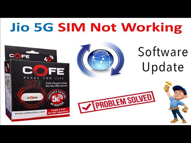 Jio 5G SIM not working in Cofe 4G SIM Router