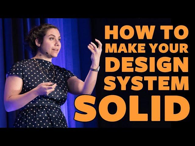 How to Make Your Design System SOLID (Una Kravets)