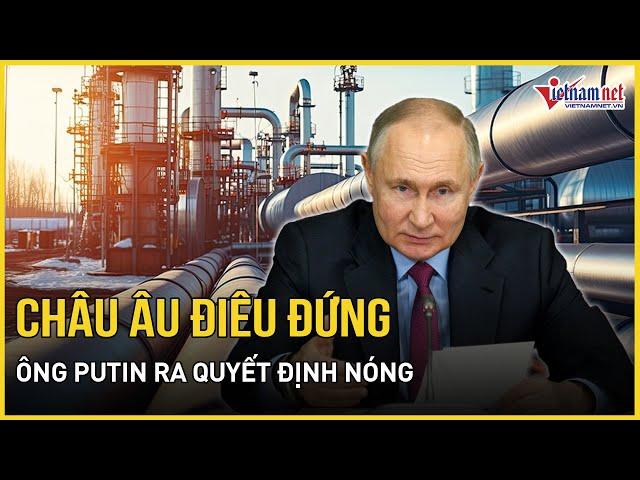 Châu Âu đang điêu đứng chỉ vì một quyết định của ông Putin | Báo VietNamNet