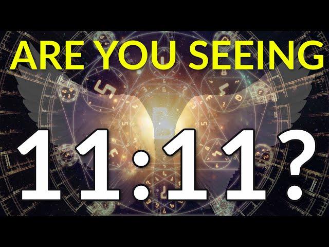 11 Reasons Why You Keep Seeing 11:11 | Angel Number 1111 Meaning