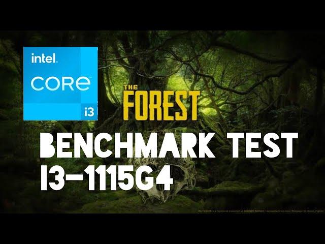 The forest - Benchmark test | i3 1115G4 | Integrated Graphics | 8gb Ram