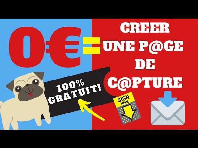 Comment Créer Une Page De Capture GRATUITEMENT et Rapidement