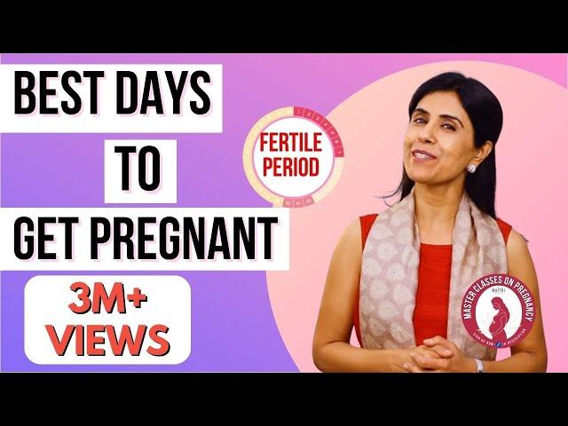 Best Days To Get Pregnant | Dr Anjali Kumar | Maitri