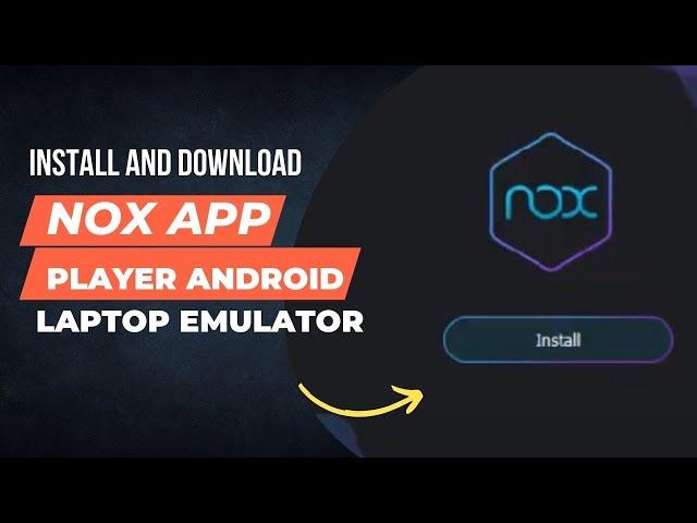 How To Install and Download NoxPlayer App Android Emulator For Windows PC & Laptop