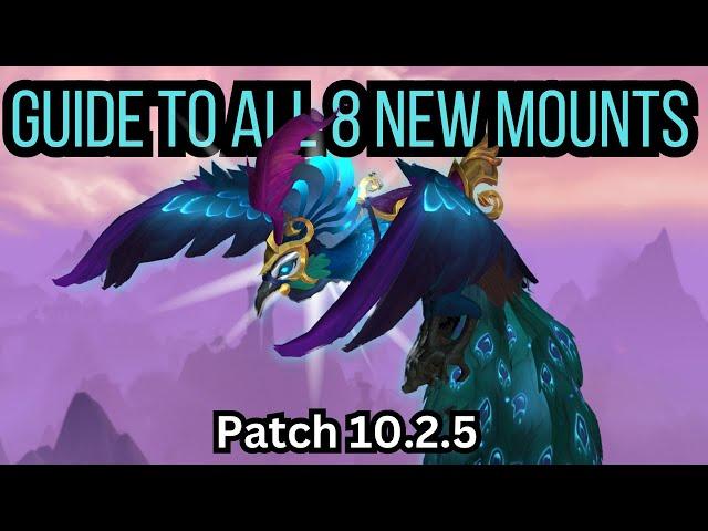 Every New Mount Coming in 10.2.5 & How to Get Them - Easy Mount Guide | Seeds of Renewal