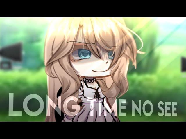 Long time no see [] meme - glm / Ib: @-kini- [] Not og - gacha life ;