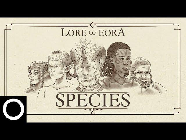 Lore of Eora - Species | A Pillars of Eternity and Avowed Visual Guide