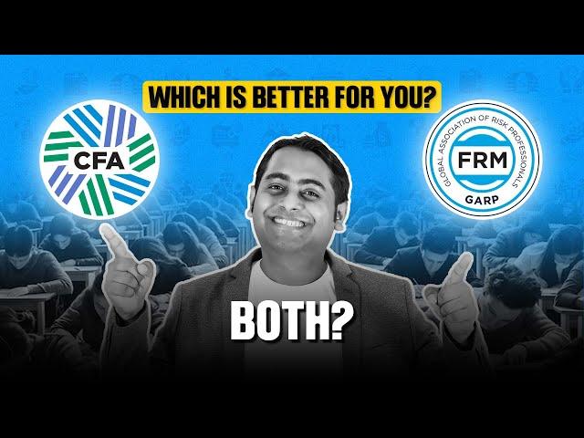 CFA vs. FRM Or Both – Which One Should You Choose?