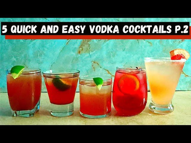 5 Easy Vodka Cocktails | Part 2