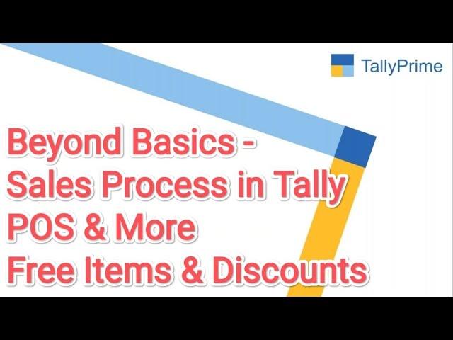 Beyond Basics - Sales Process in Tally: POS & More like Free Items & Discounts