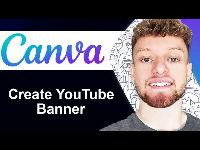 How To Create YouTube Banner in Canva (Step By Step)