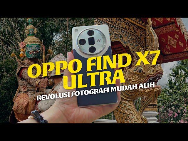 Oppo Find X7 Ultra - Apa Yang Best?