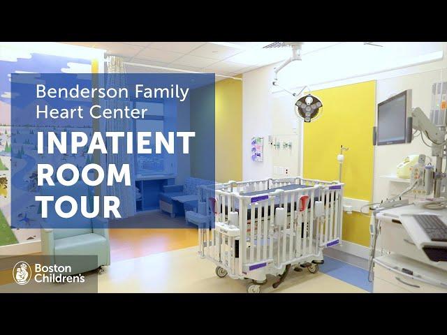 Tour the Inpatient Rooms Inside the Benderson Family Heart Center | Boston Children’s Hospital