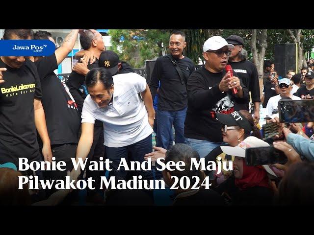 MADIUN - Bonie Wait And See Maju Pilwakot Madiun 2024