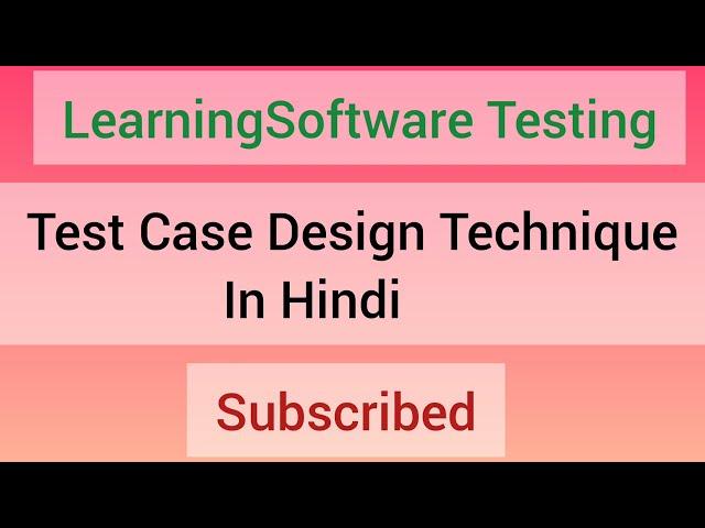 Test Case Design Techniques in software Testing