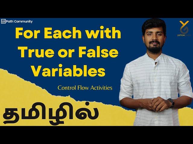 UiPath | For Each with True Or False Use Case | Live Zoom | தமிழில் | Yellowgreys