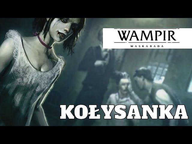 Wampir. Maskarada: Kołysanka (ft. Topory) | Sesja RPG