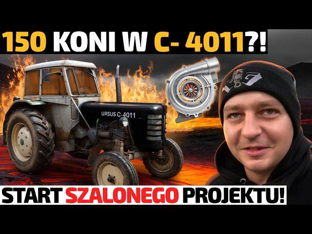 150 KONI w URSUSIE C- 4011/C-360 ?! To MOŻLIWE ?!  Ruszył SZALONY Projekt URSUSA !!