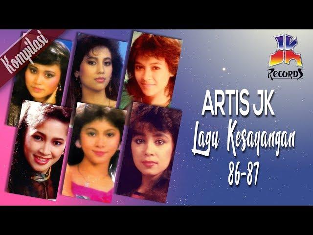 Artis JK - 12 Lagu Kesayangan 86 - 87 (Best Kompilasi)