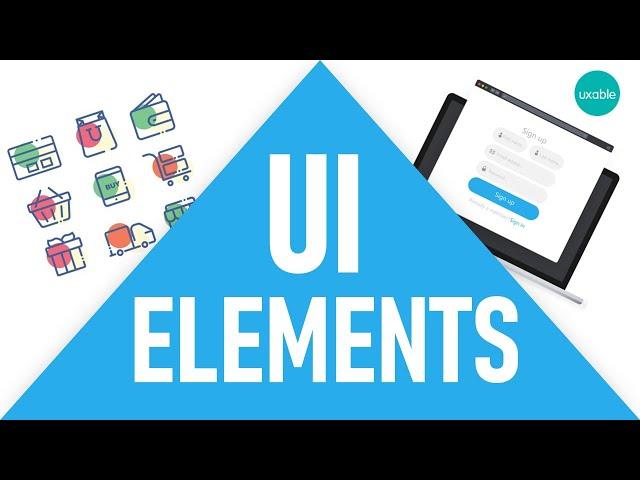 UI Elements/Components | Types and Importance of UI Elements