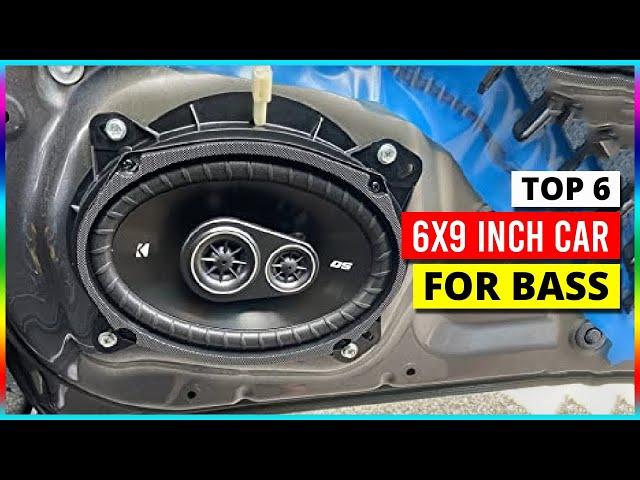 Best 6x9 inch car speakers for bass Reviews 2023 [Top 6 Suggestion by Expert]