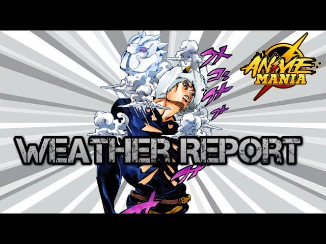 New Legendary Weather Report/Weather Reporter Showcase! | Anime Mania Jojo Update